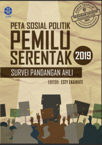 Peta sosial politik menjelang pemilu serentak 2019:survei pandangan ahli