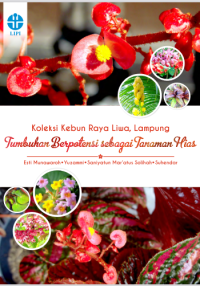 E-book Koleksi Kebun Raya Liwa, Lampung:tumbuhan  berpotensi  sebagai tanaman  hias