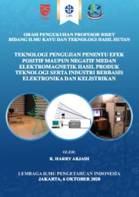E-book Teknologi pengujian penentu efek positif maupun negatif medan elektromagnetik hasil produk teknologi serta industri berbasis elektronika dan kelistrikan