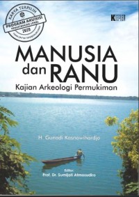 E-book Manusia dan ranu:kajian arkeologi permukiman
