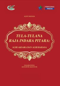 Tula-Tulana Raja Indara Pitara :alih aksara dan alih bahasa